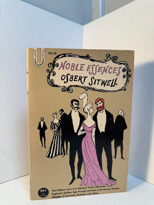 Noble Essences by Osbert Sitwell