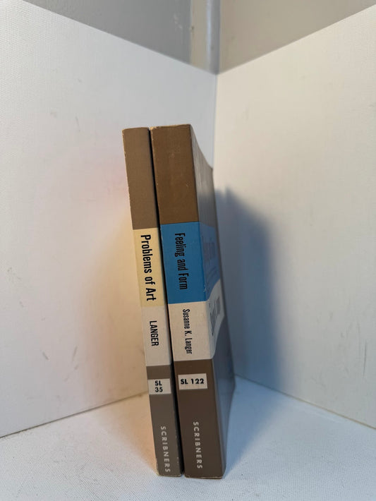 Feeling and Form & Problems of Art by Susanne K. Langer