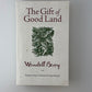 The Gift of Good Land by Wendell Berry