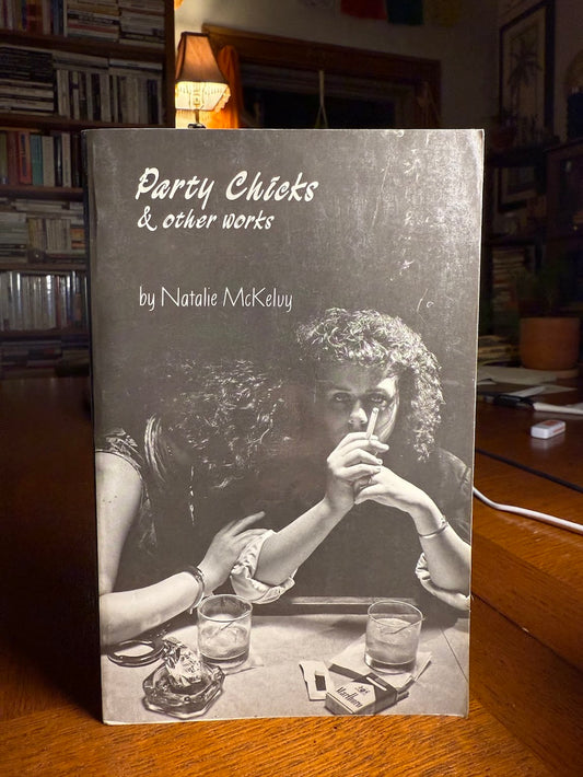 Party Chicks & Other Works by Natalie McKelvy