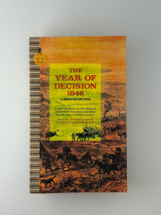 The Year of Decision 1846 by Bernard De Voto