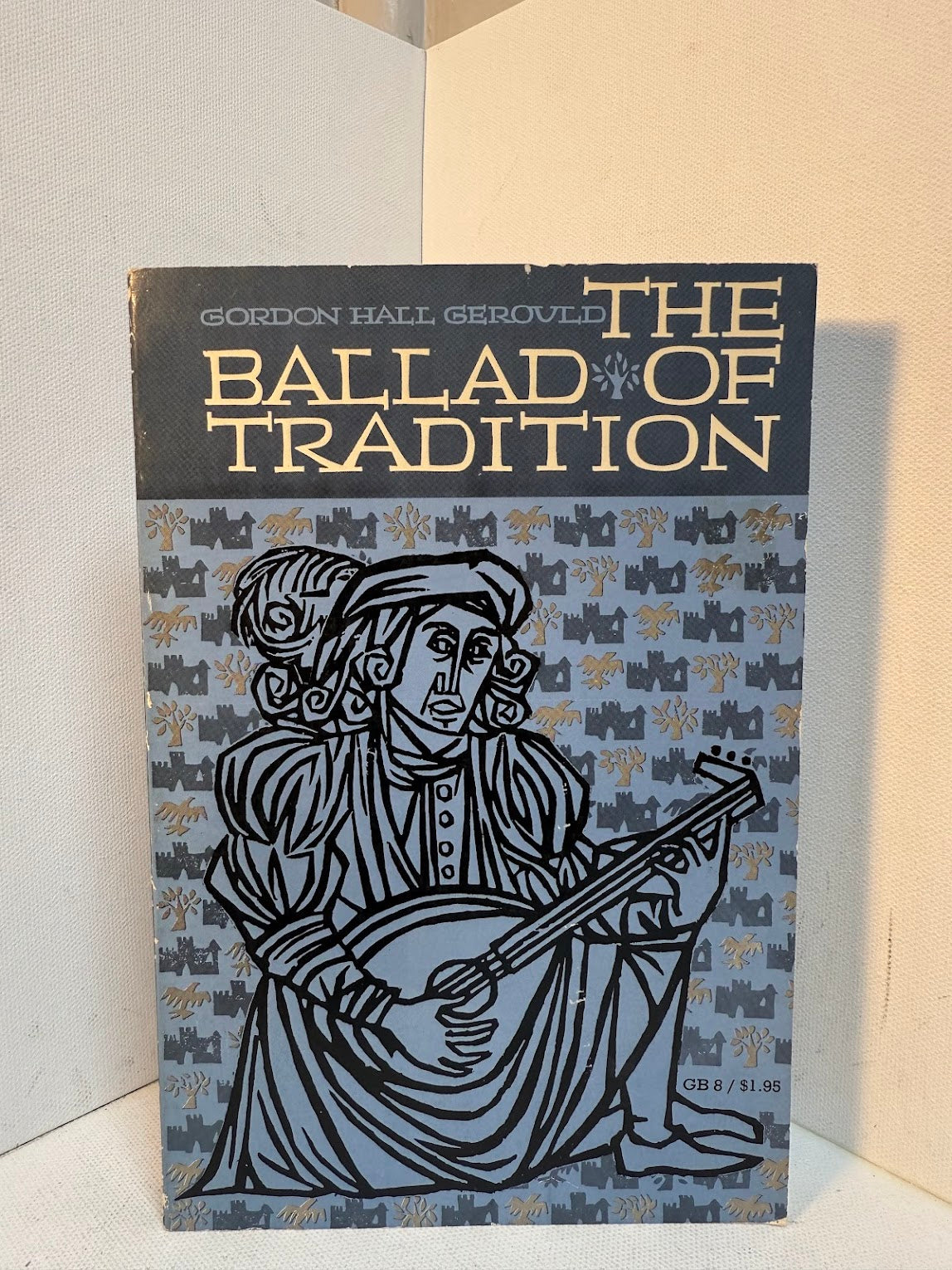 The Ballad of Tradition by Gordon Hall Gerould