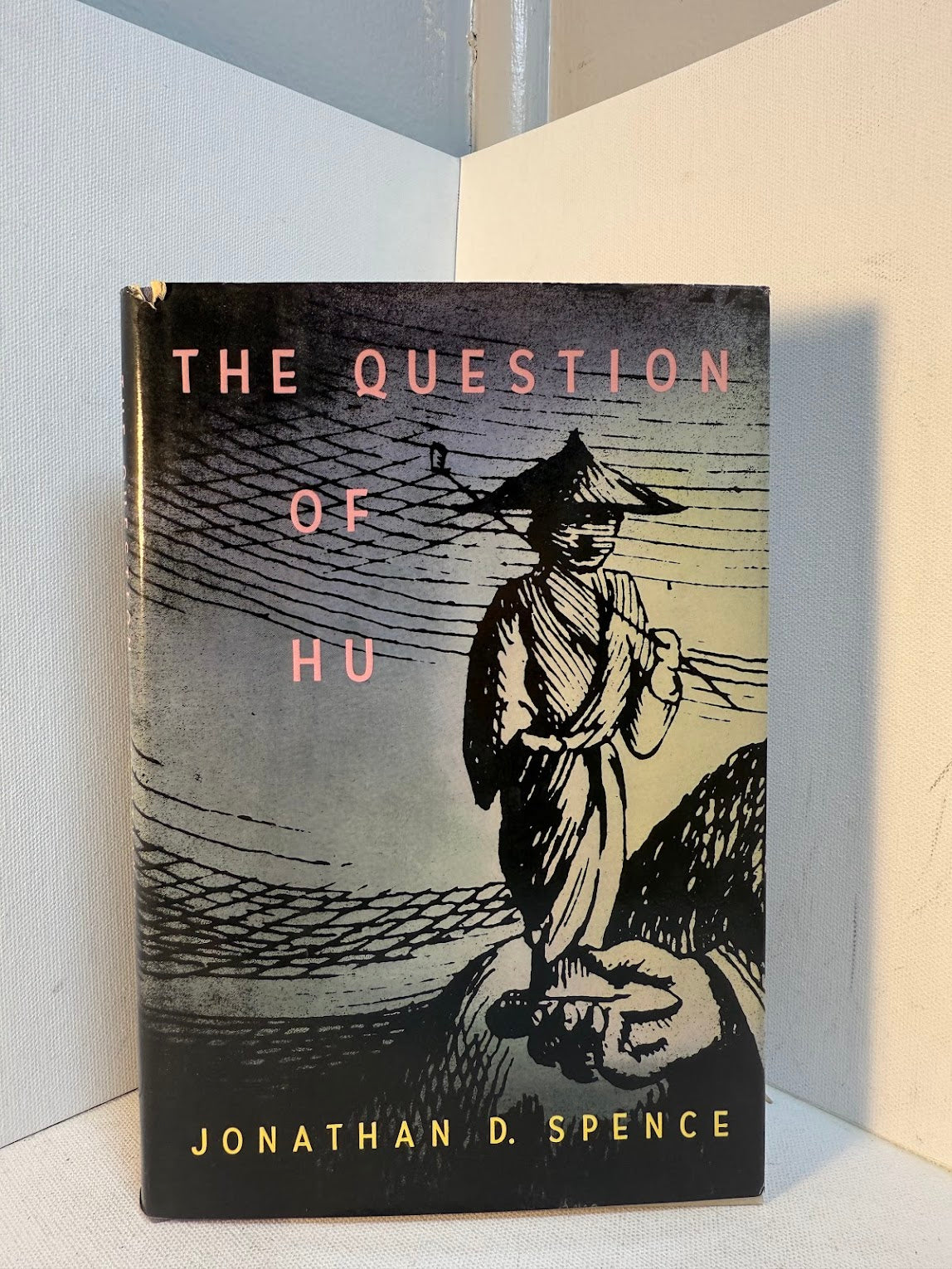 The Question of Hu by Jonathan D. Spence