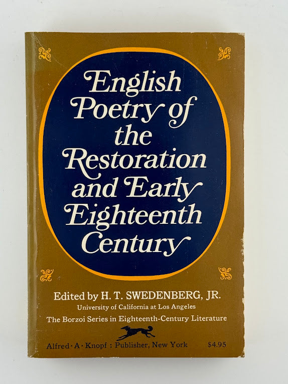 English Poetry of the Restoration and Early Eighteenth Century edited by H.T. Swedenborg Jr