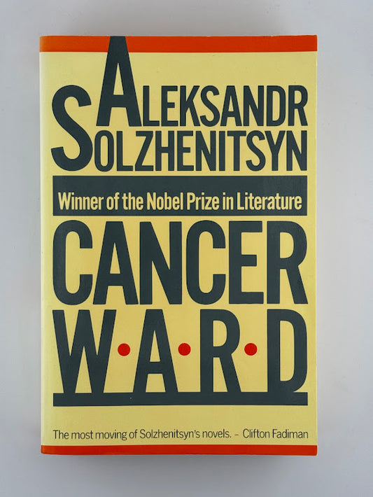 Cancer Ward by Alexander Solzhenitsyn