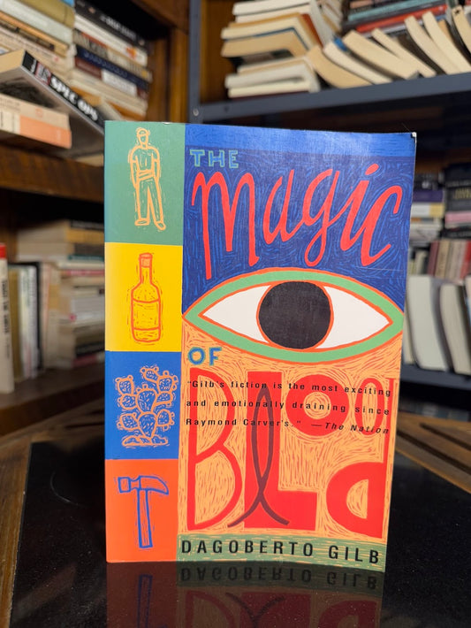 The Magic of Blood by Dagoberto Gilb