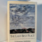 The Last Best Place - A Montana Anthology edited by William Kittredge and Annick Smith