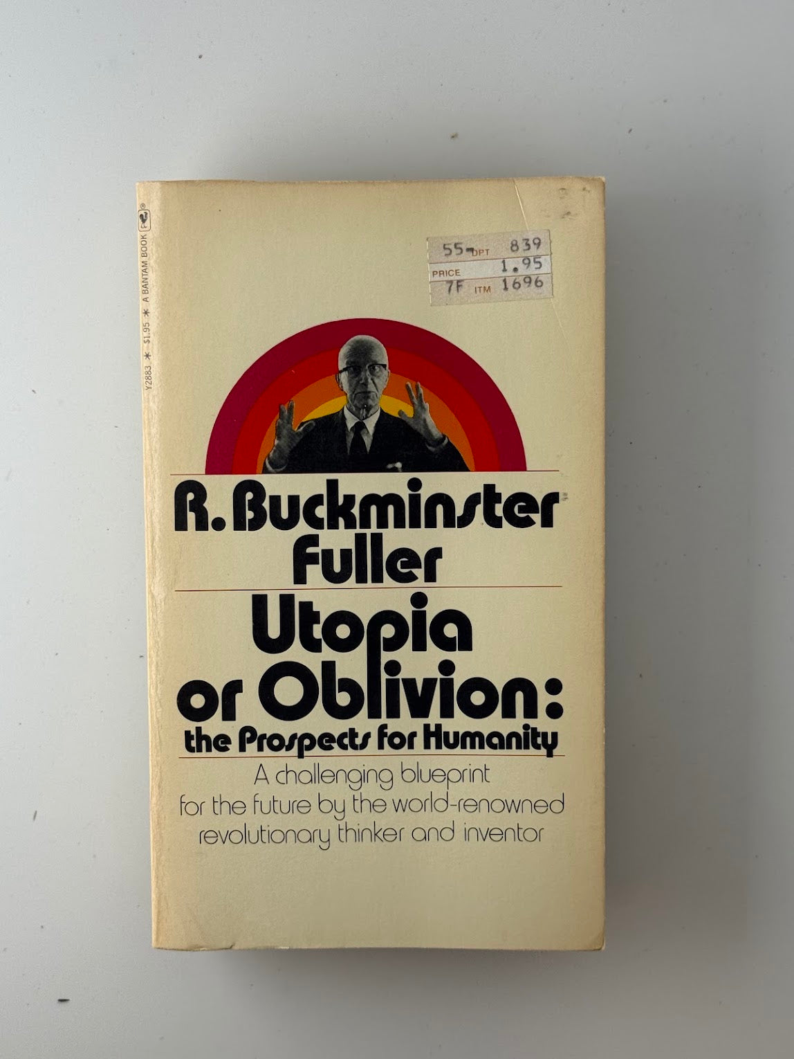 Utopia or Oblivion by R. Buckminster Fuller