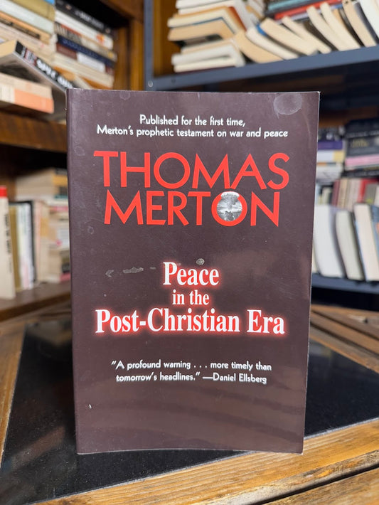 Peace in the Post-Christian Era by Thomas Merton