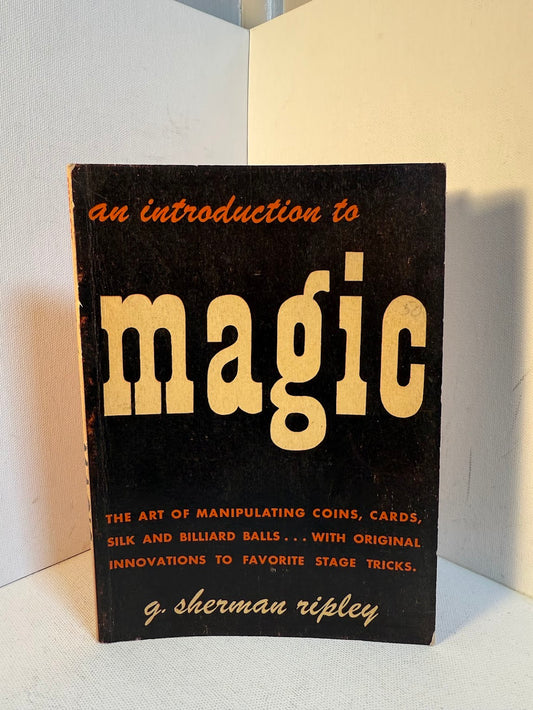An Introduction to Magic by G. Sherman Ripley