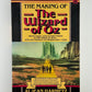 The Making of the Wizard of Oz by Aljean Harmetz