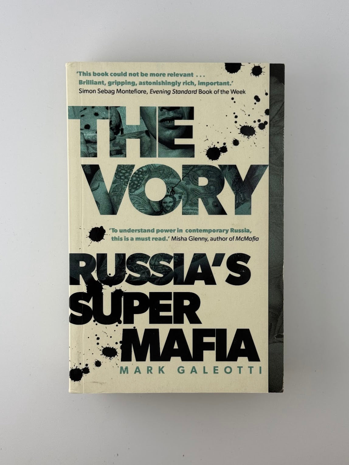 The Tory - Russia's Super Mafia by Mark Galeotti