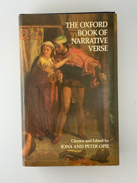 The Oxford Book of Narrative Verse edited by Iona and Peter Opie
