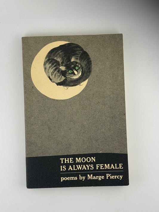 The Moon is Always Female by Marge Piercy
