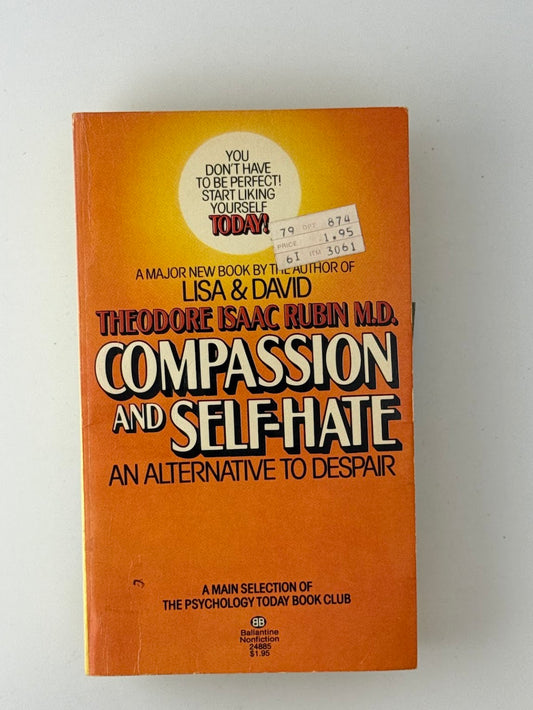 Compassion and Self-Hate by Theodore Isaac Rubin