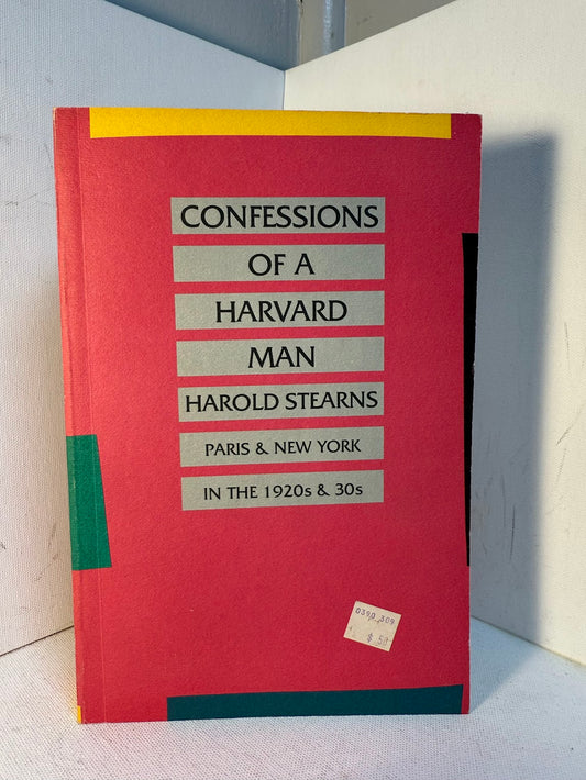 Confessions of a Harvard Man by Harold Stearns