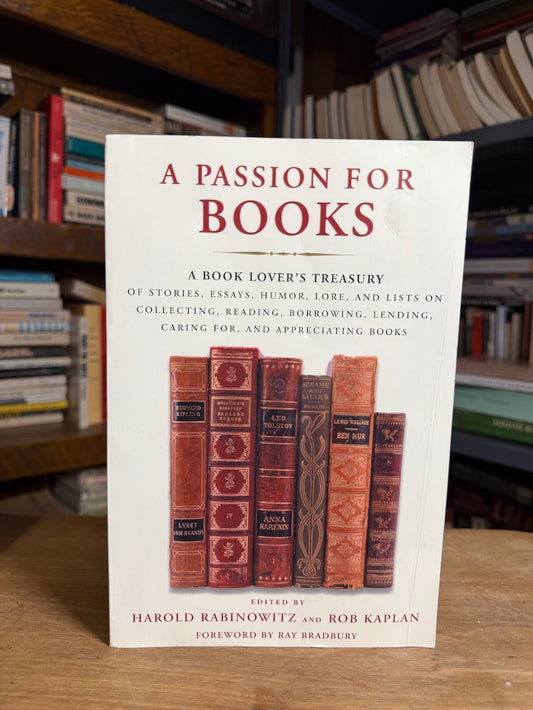 A Passion for Books - A Book Lover's Treasury edited by Harold Rabinowitz and Rob Kaplan