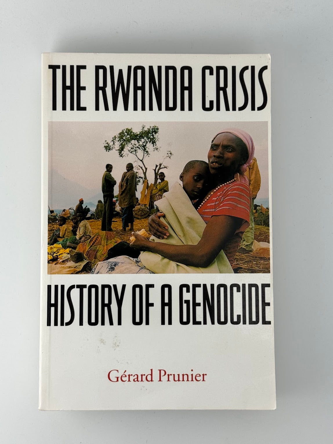 The Rwanda Crisis History of a Genocide by Gerard Prunier