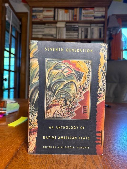An Anthology of Native American Plays edited by Mimi Gisolfi D'Aponte