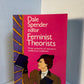 Feminist Theorists edited by Dale Spender