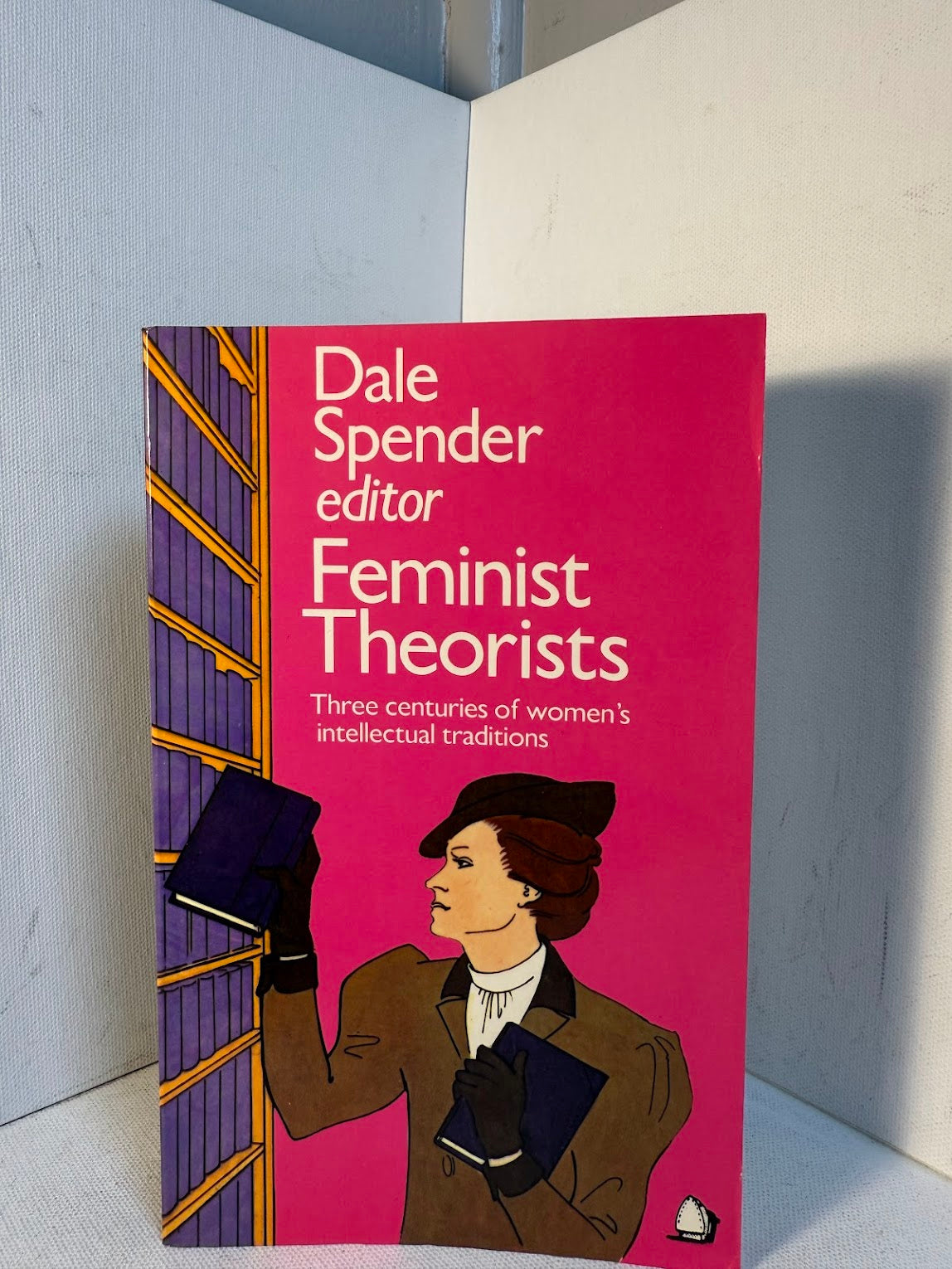 Feminist Theorists edited by Dale Spender