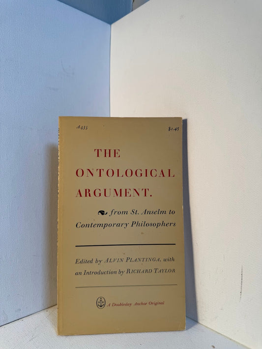 The Ontological Argument from St. Anselm to Contemporary Philosophers edited by Alvin Plantinga