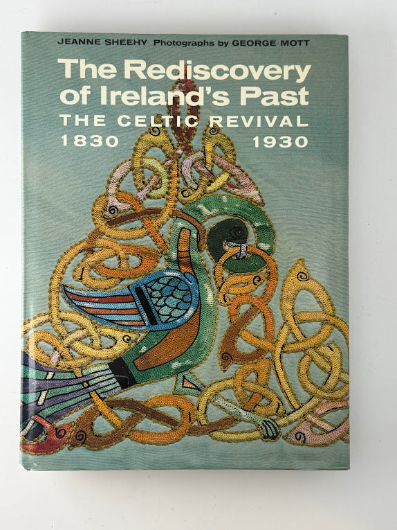 The Rediscovery of Ireland's Past by Jeanne Sheehy