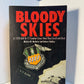Bloody Skies by Melvin W. McGuire and Robert Hadley