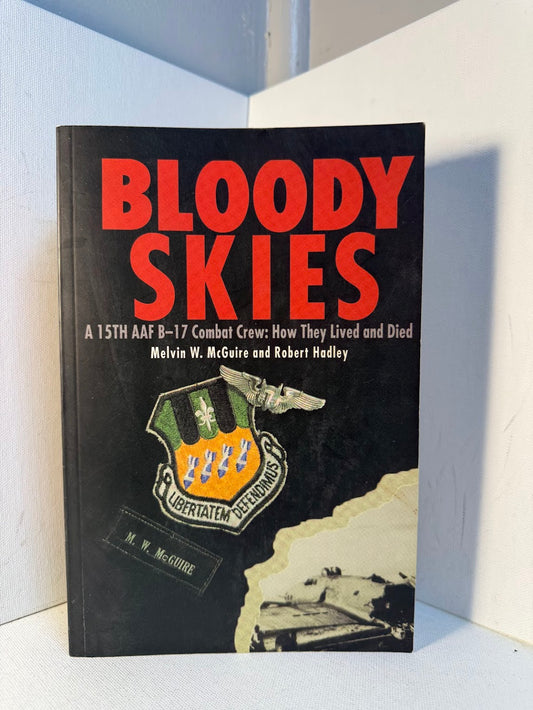 Bloody Skies by Melvin W. McGuire and Robert Hadley