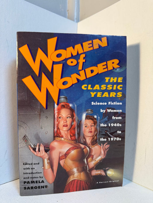 Women of Wonder - The Classic Years edited by Pamela Sargent