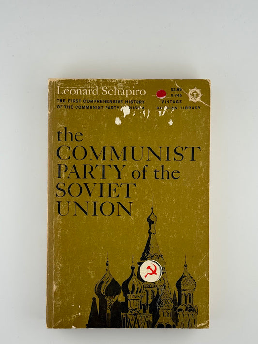 The Communist Party of the Soviet Union by Leonard Schapiro