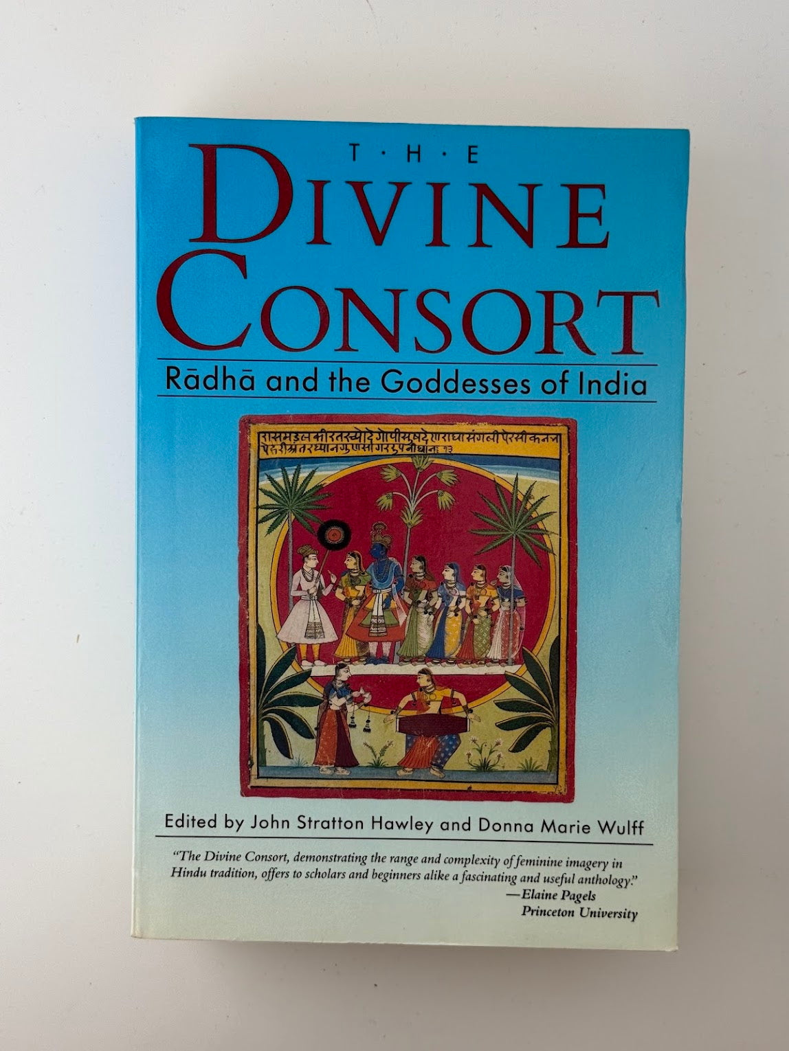 The Divine Consort - Radha and the Goddesses of India edited by John Stratton Hawley and Donna Marie Wulff