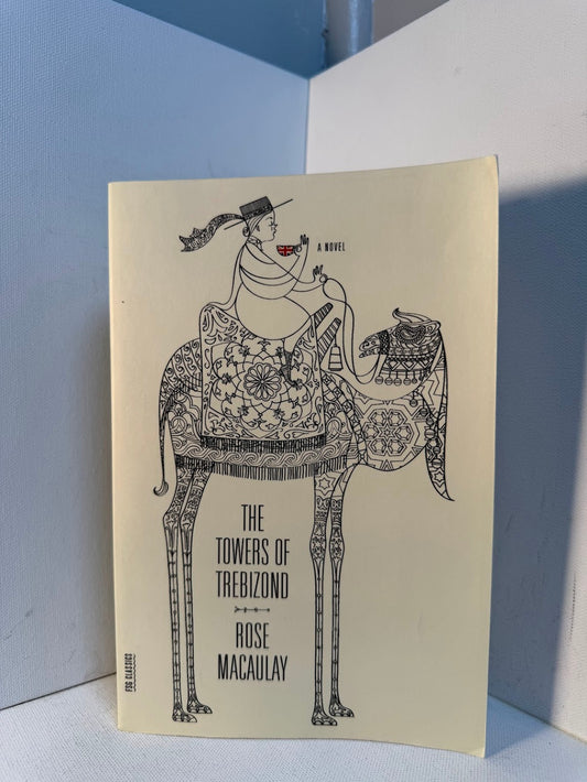 The Towers of Trebizond by Rose Macaulay