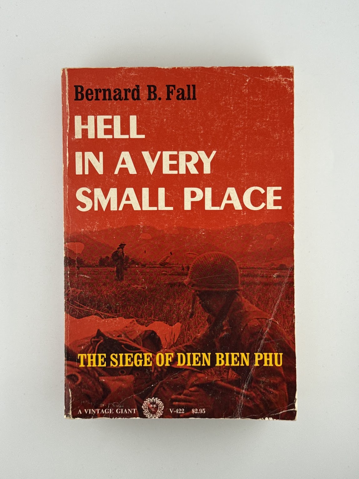 Hell in a Very Small Place - The Siege of Dien Bien Phi by Bernard B. Fall
