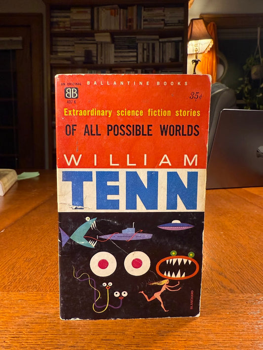 Of All Possible Worlds by William Tenn