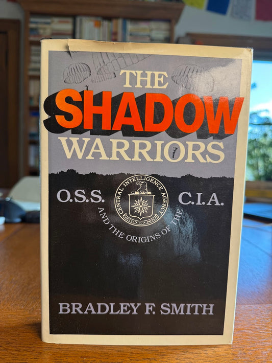 The Shadow Warriors by Bradley F. Smith