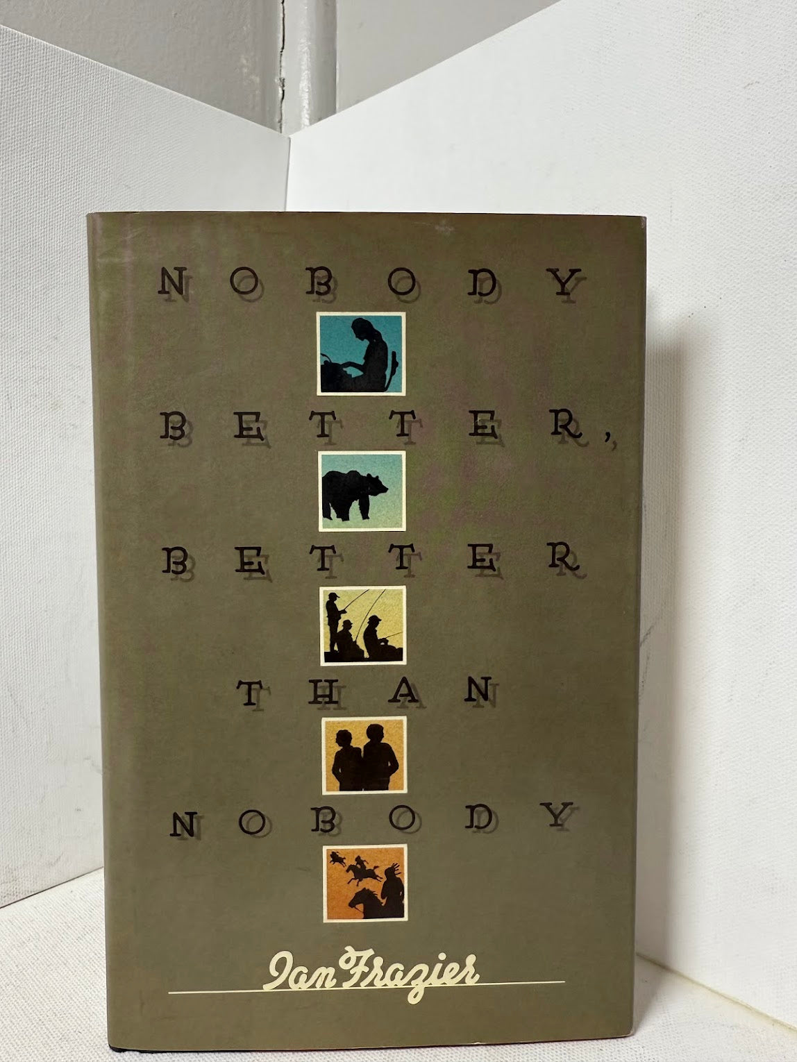 Nobody Better, Better Than Nobody by Ian Frazier