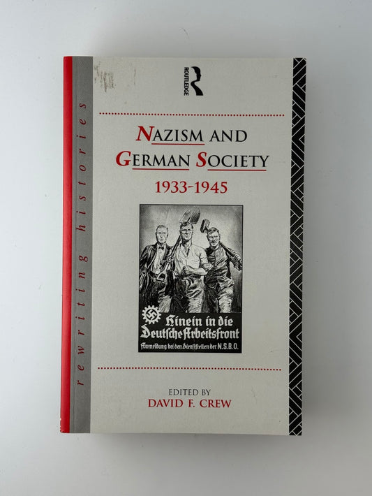 Nazism and German Society edited by David F. Crew