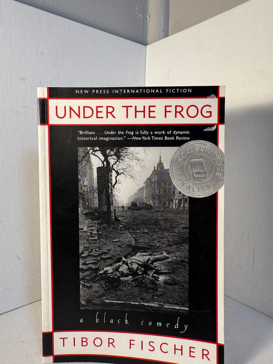 Under the Frog by Tibor Fischer