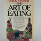 The Art of Eating by M.F.K. Fisher