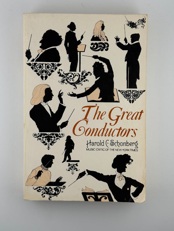 The Great Conductors by Harold C. Schonberg