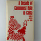 (Signed) A Decade of Communist Rule in China by Harold Archer Van Dorn