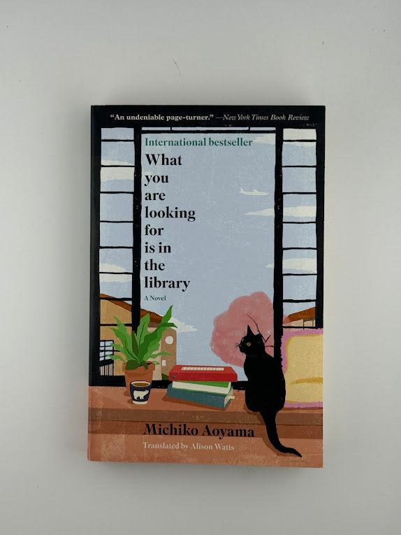 What You Are Looking For Is In The Library by Michiko Aoyama