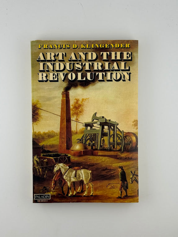 Art and Industrial Revolution by Francis D. Klingender