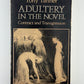 Adultery in the Novel - Contract and Transgression by Tony Tanner