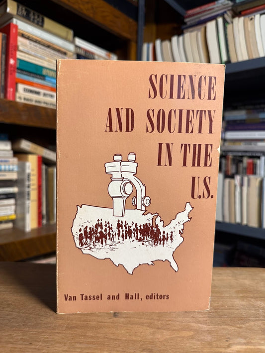 Science and Society in the U.S. edited by Van Tassel and Hall