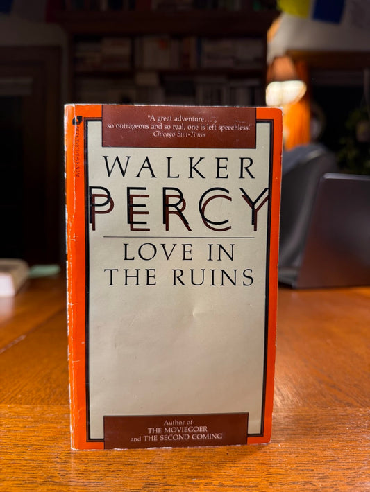 Love in the Ruins by Walker Percy