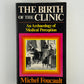 The Birth of the Clinic by Michel Foucault