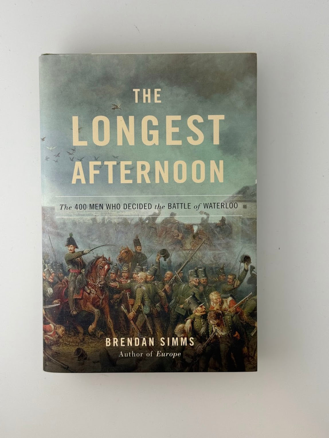 The Longest Afternoon by Brendan Simms