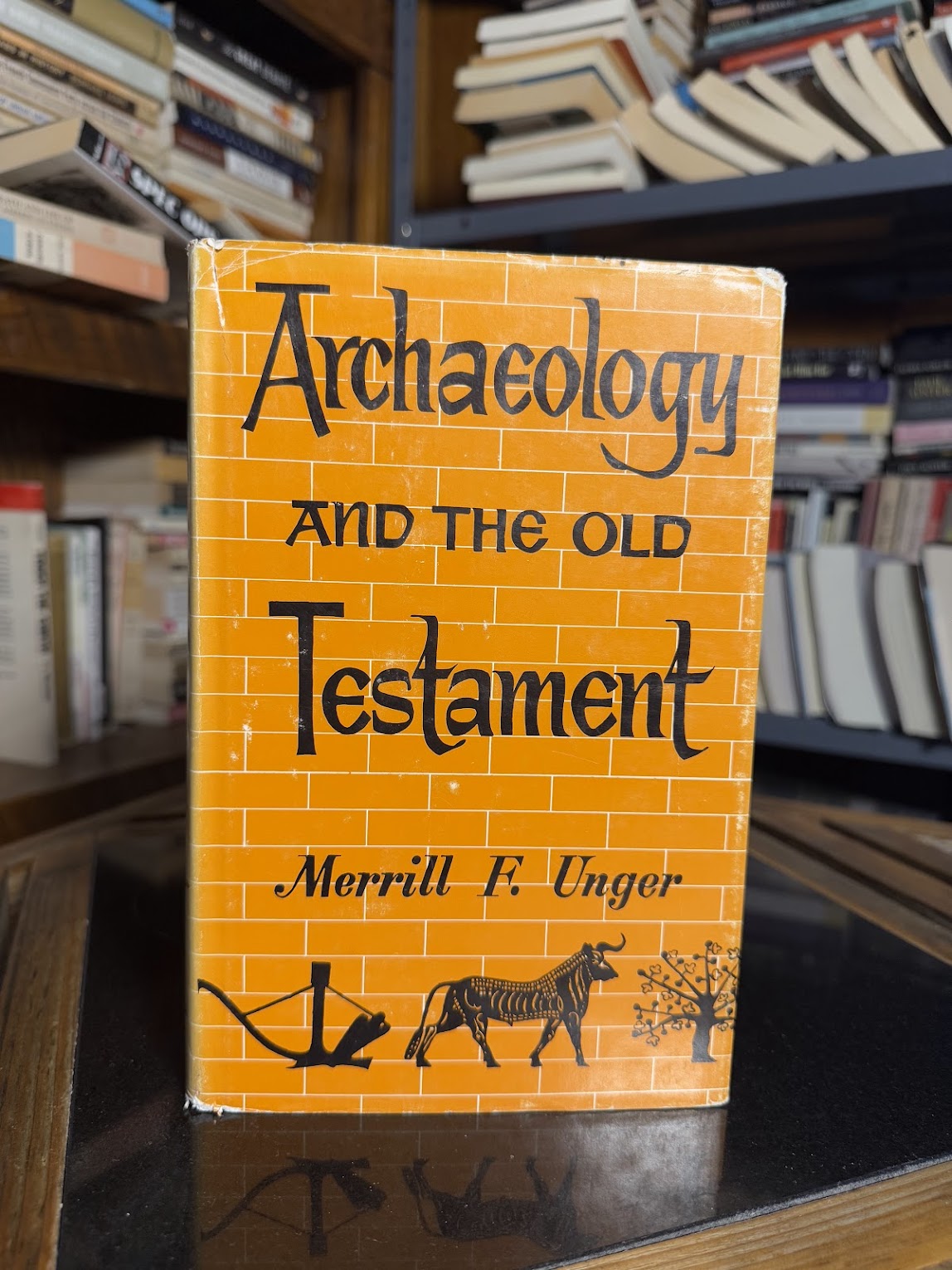 Archaeology and the Old Testament by Merrill F. Unger